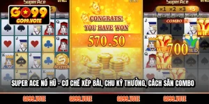 Super ACE Nổ Hũ